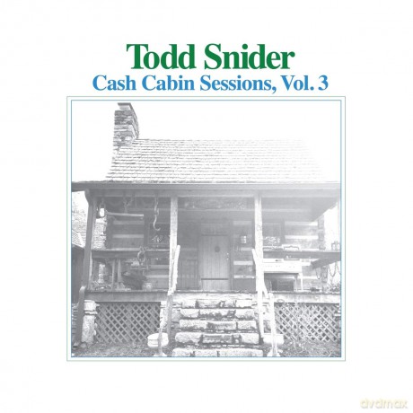 Todd Snider: Cash Cabin Sessions. Vol. 3 [CD]