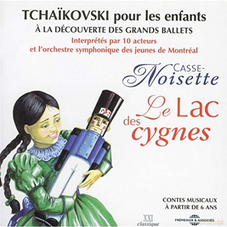 Tchaikovski: Casse Noisette - Le Lac Des Cygnes [CD]
