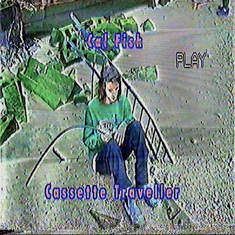 Cal Fish: Cassette Traveler [CD]