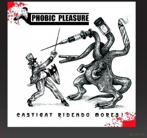 Phobic Pleasure: Castigat Ridendo Mores [CD]