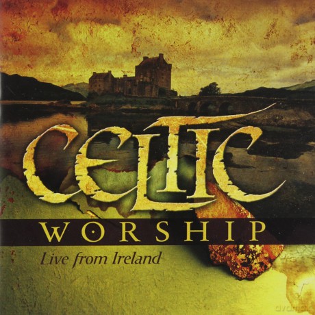 Celtic Worship Live From Ireland [CD]