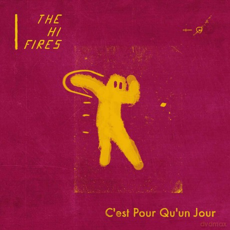 Hi Fires: Cest Pour Qu-Un Jour [Winyl]