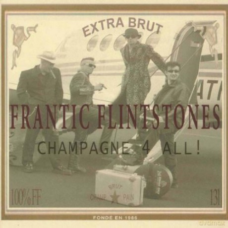 Frantic Flintstones: Champagne 4 All [CD]