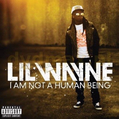 Lil Wayne: I Am Not A Human Being [CD]