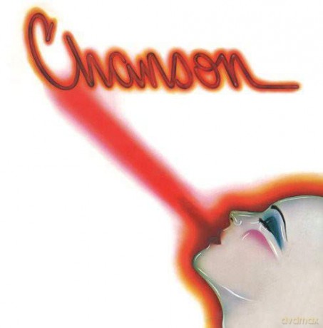 Chanson: Chanson (Bonus Tracks Edition) [CD]