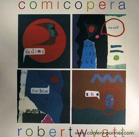 Robert Wyatt: Comicopera [2xWinyl]