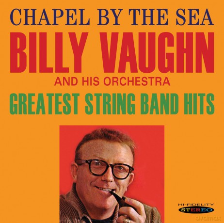 Billy Vaughn Orchestra: Chapel By The Sea/Greatest String [CD]