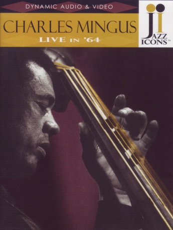 Charles Mingus: Charles Mingus Live In 64 [DVD]