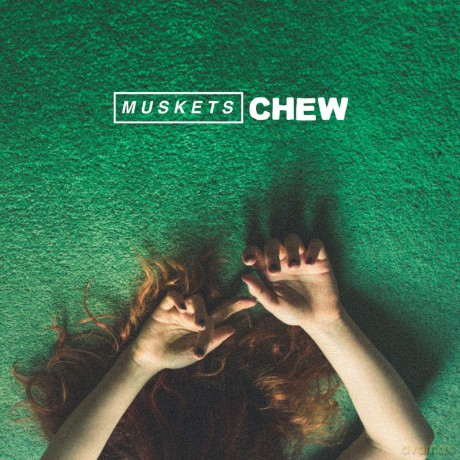 Muskets: Chew [Winyl]