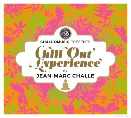 Chill Out Experience By Jean-Marc Challe [2CD]