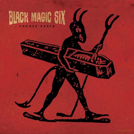 Black Magic Six: Choose Death [CD]
