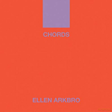 Ellen Arkbro: Chords [CD]