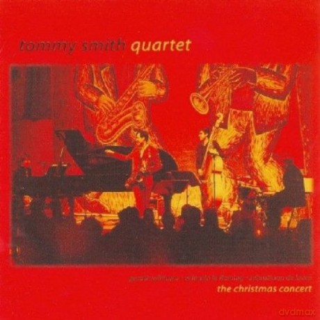 Tommy Smith Quartet: Christmas Concert [CD]