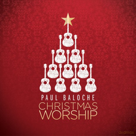 Paul Baloche: Christmas Worship [CD]