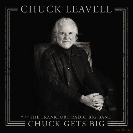 Chuck Leavell: Chuck Gets Big (With The Frankfurt Radio Big Band) [CD]