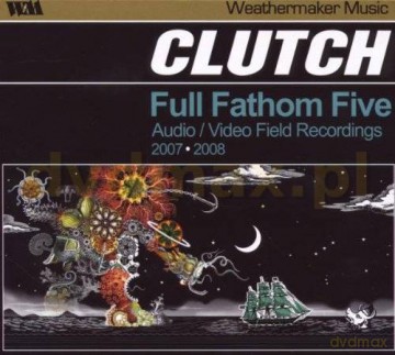 Clutch: Full Fathom Five (Digipack) [CD]+[DVD]