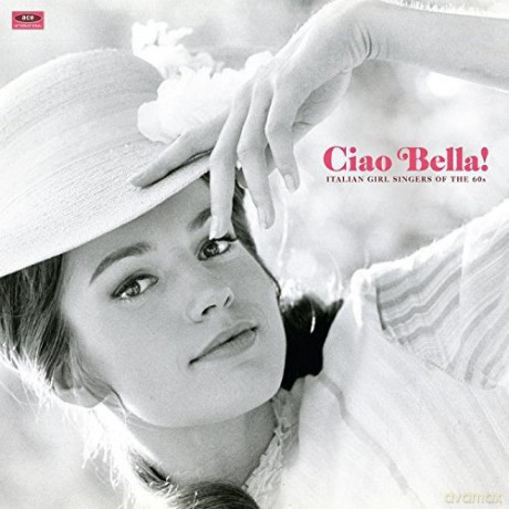 Ciao Bella! Italian Girl Singers Of The 60S [Winyl]