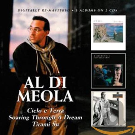Al Di Meola: Cielo E Terra/Soaring Through A Dream [2CD]