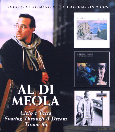 Al Di Meola: Cielo E Terra/Soaring Through A Dream [2CD]