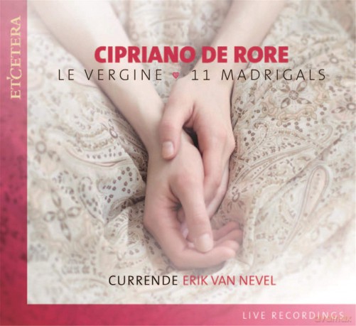 Currende Erik Van Nevel: Cipriano De Rore: Le Vergine 11 Madrigals [CD]