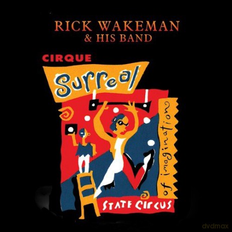 Rick Wakeman: Cirque Surreal [CD]