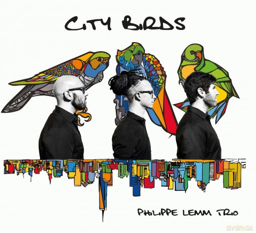 Philippe Lemm Trio: City Birds [CD]