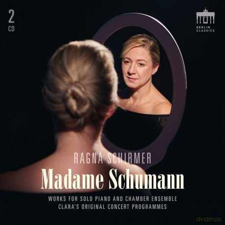 Ragna Schirmer: Clara Schumann: Madame Schumann [2CD]