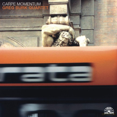 Greg Burk: Carpe Momentum [CD]