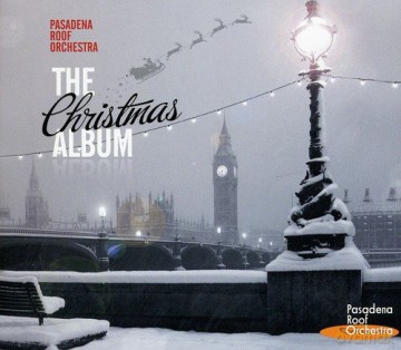 Pasadena Roof Orchestra: Christmas Album [CD]
