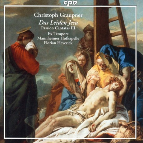 Christoph Graupner: Das Leiden Jesu - Passion Cantatas Iii [CD]