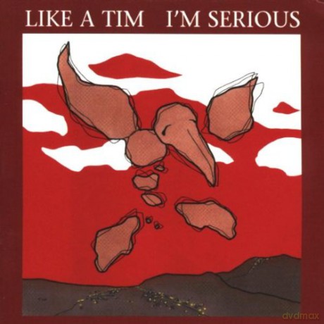 Like a Tim: ++I'M Serious [CD]