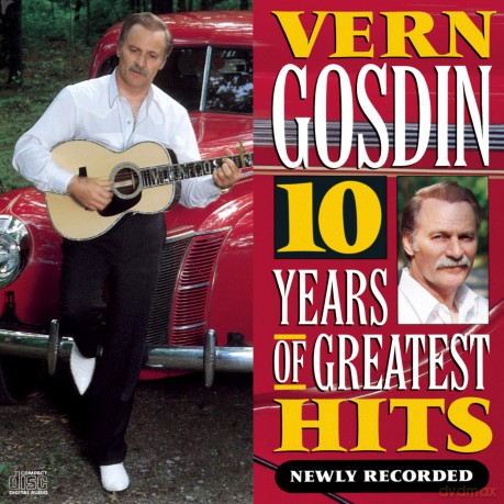 Vern Gosdin: 10 Years of Greatest Hits [CD]