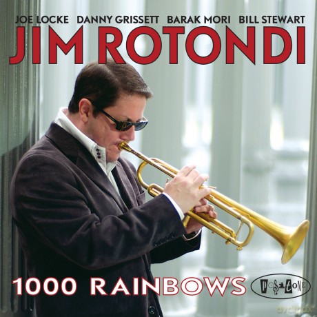 Jim Rotondi: 1000 Rainbows [CD]