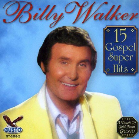 Billy Walker: 15 Gospel Super Hits [CD]