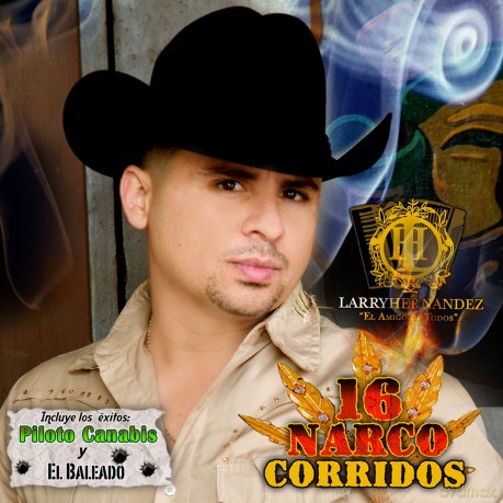 Larry Hernandez: 16 Narco Corridos [CD]
