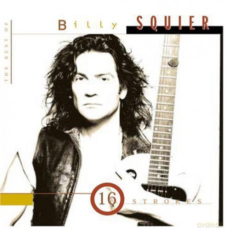 Billy Squier: 16 Strokes: The Best of Billy Squier [CD]