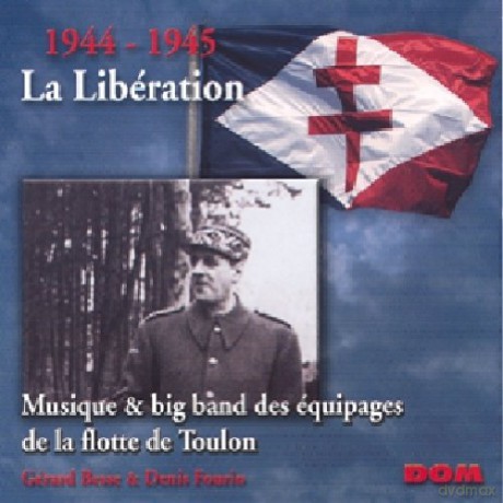 Toulon: 1944-1945: La Liberation [CD]