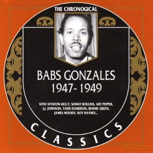 Babs Gonzales: 1947-1949 [CD]
