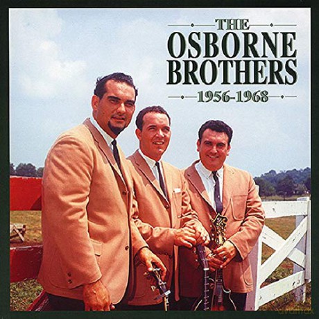The Osborne Brothers: 1956-1968 [4CD]