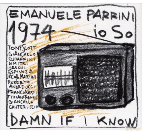 Emanuele Parrini: 1974 Io So Damn If I Know [CD]