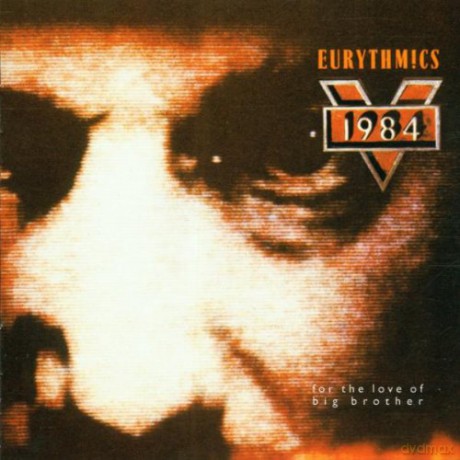 Eurythmics: 1984 for the Love of Big Brother [CD]