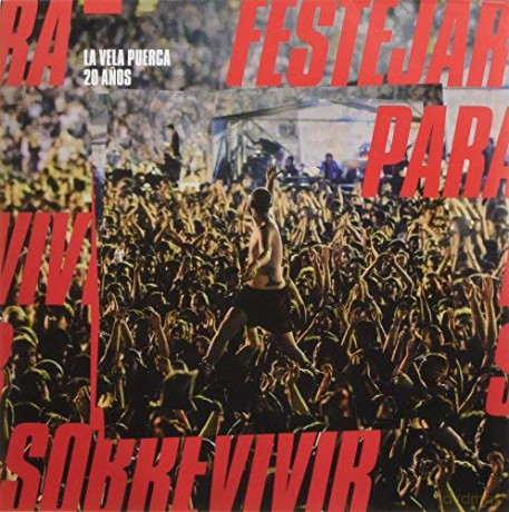 La Vela Puerca: 20 Anos Festejar Para Sobrevivir [Winyl]