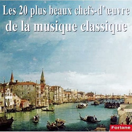 20 Plus Beaux Chefs-D'Oeuvre De La Musique Classique [CD]