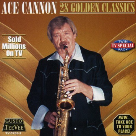 Ace Cannon: 28 Golden Classics [CD]