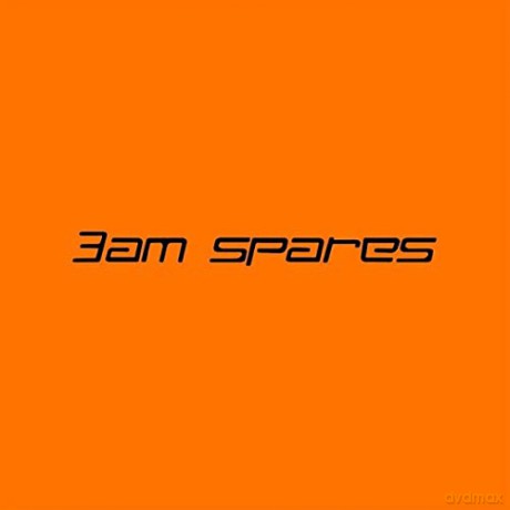 3 A.M. Spares [2xWinyl]