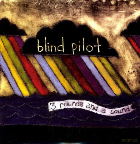 Blind Pilot: 3 Rounds and a Sound [Winyl]