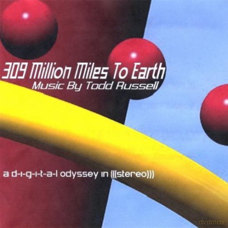 Todd Russell: 309 Million Miles to Earth [CD]