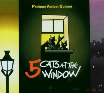 Philippe Amizet: 5 Cats At The Window [CD]