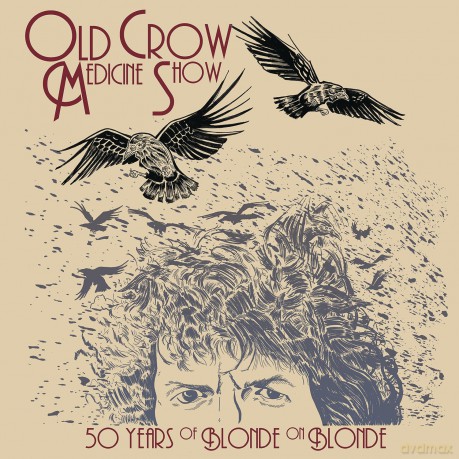 Old Crow Medicine Show: 50 Years Of Blonde On Blonde [2xWinyl]