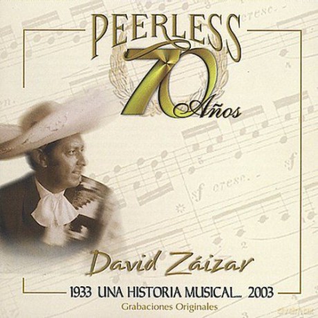 David Zaizar: 70 Anos Peerless Una Historia [CD]
